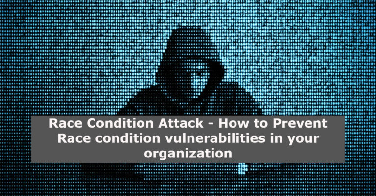 Race Condition Attack – How to Prevent Race condition vulnerabilities in your organization