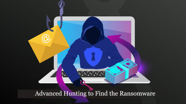 Advanced Hunting to Find the Ransomware