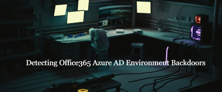 Detecting Office365 Azure AD Environment Backdoors