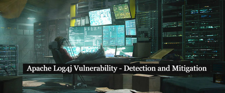 Apache Log4j Vulnerability – Detection and Mitigation