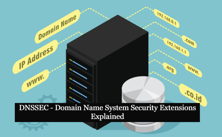 DNSSEC – Domain Name System Security Extensions Explained