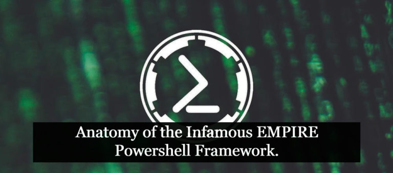 Anatomy of the Infamous EMPIRE Powershell Framework.