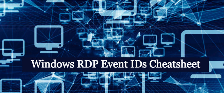 Windows RDP Event IDs Cheatsheet