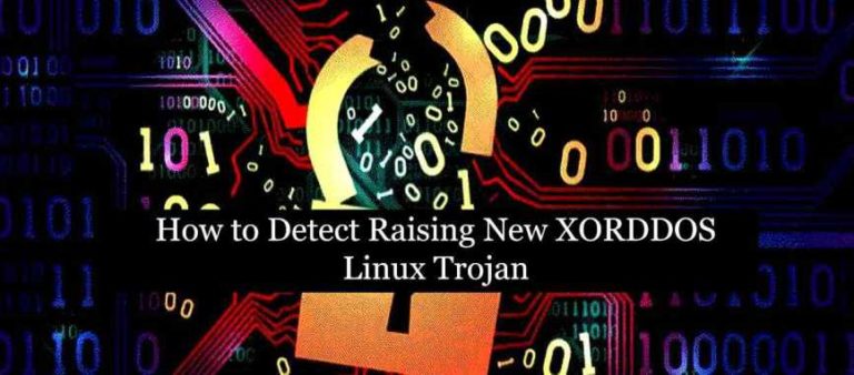 How to Detect Raising New XORDDOS Linux Trojan