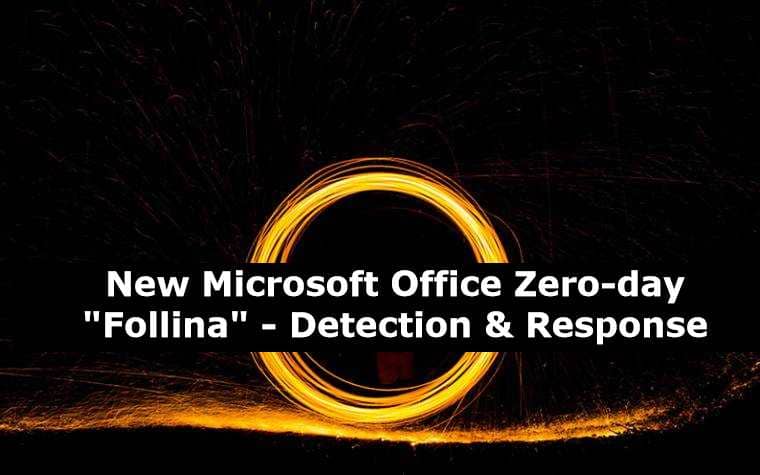 New Microsoft Office Zero-day “Follina” – Detection & Response