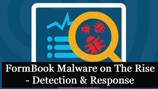 FormBook Malware on The Rise – Detection & Response