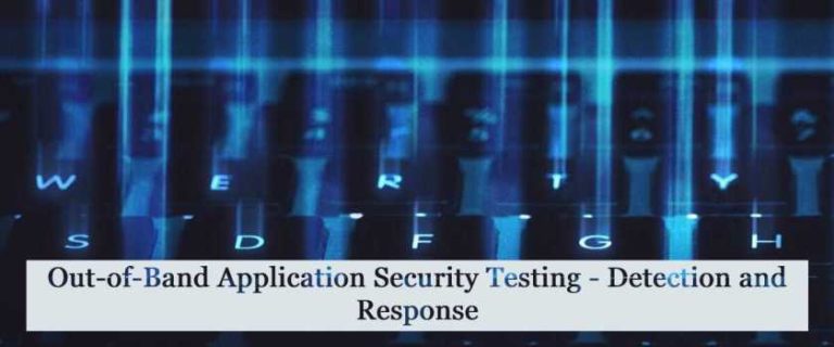 Out-of-Band Application Security Testing – Detection and Response